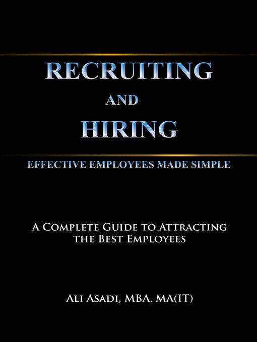 Title details for Recruiting and Hiring Effective Employees Made Simple by Ali Asadi - Wait list